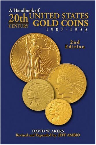 Handbook Of 20th Century U.S. Gold Coins, 1907-1933, s/c 2nd